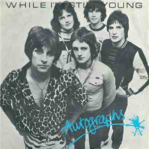 Autographs - While I'm Still Young download flac