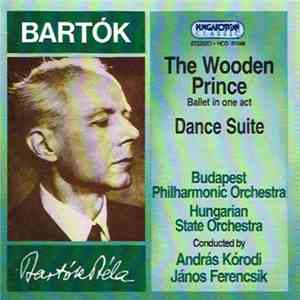 Bartók Béla - The Wooden Prince / Dance Suite download flac