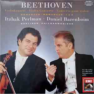 Beethoven / Itzhak Perlman · Daniel Barenboim · Berliner Philharmoniker - Violinkonzert -Violin Concerto · Romanzen - Romances 1 & 2 download flac