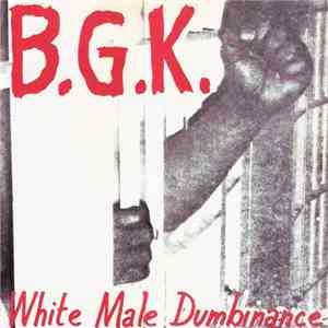 B.G.K. - White Male Dumbinance download flac