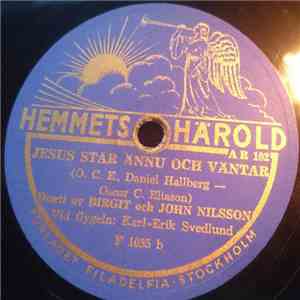 Birgit Nilsson , Rolf Nilsson  - Kom, Herre, I Mitt Hjärta Bo / Jesus Står Annu Och Väntar download flac