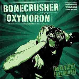 Bonecrusher / Oxymoron - Noize Overdose download flac