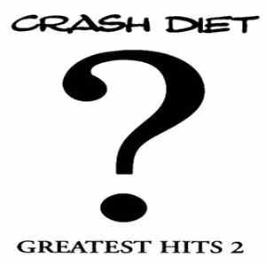Crash Diet - Greatest Hits 2 download flac