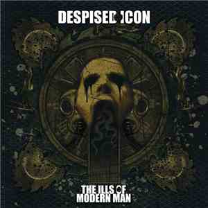 Despised Icon - The Ills Of Modern Man download flac