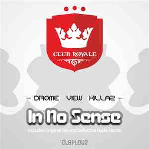 Drome View Killaz - In No Sense download flac