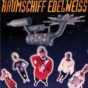 Edelweiss - Raumschiff Edelweiss download flac