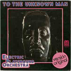Electric Playground Orchestra - To The Unknown Man download flac