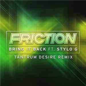 Friction - Bring It Back (Tantrum Desire Remix) download flac