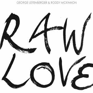 George Leitenberger & Roddy Mckinnon - Raw Love download flac