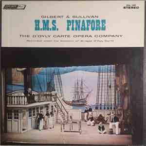 Gilbert & Sullivan, D'Oyly Carte Opera Company - H.M.S. Pinafore (Complete) download flac