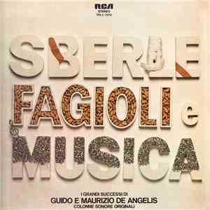 Guido E Maurizio De Angelis - Sberle Fagioli E Musica - I Grandi Successi Di Guido E Maurizio De Angelis (Colonne Sonore Originali) download flac