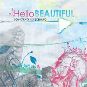 Hello Beautiful - Soundtrack For Scenario download flac