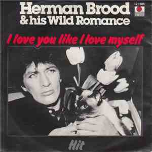 Herman Brood & His Wild Romance - I Love You Like I Love Myself download flac