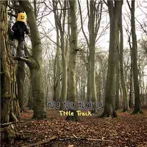 Hold Your Horse Is - Title Track FLAC album