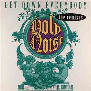 Holy Noise - Get Down Everybody (The Remixes) download flac