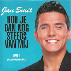 Jan Smit - Hou Je Dan Nog Steeds Van Mij download flac