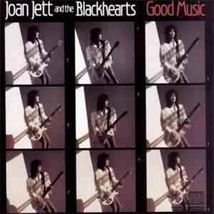 Joan Jett And The Blackhearts - Good Music download flac