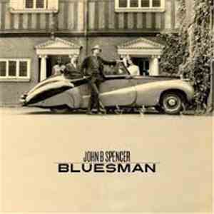 John B. Spencer - Bluesman download flac