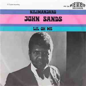 John Sands  - Kilimanjaro / Lil Oh Me download flac