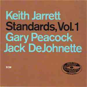 Keith Jarrett, Gary Peacock, Jack DeJohnette - Standards, Vol. 1 download flac