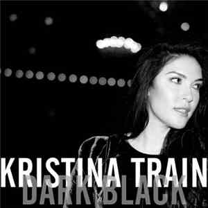 Kristina Train - Dark Black download flac