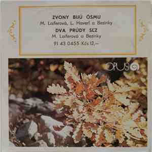 M. Laiferová, L. Haverl A Bezinky - Zvony Bijú Ôsmu / Dva Prúdy Sĺz download flac