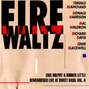 Mal Waldron, Richard Davis , Eddie Blackwell, Donald Harrison, Terence Blanchard - Eric Dolphy & Booker Little Remembered Live At Sweet Basil Vol.II download flac