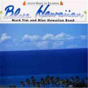 Mark Yim And Blue Hawaiian Band - Blue Hawaiian download flac