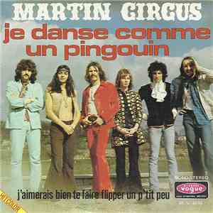 Martin Circus - Je Danse Comme Un Pingouin download flac
