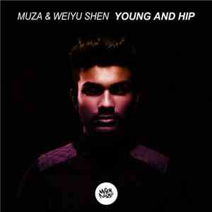 Muza  & Weiyu Shen - Young And Hip download flac