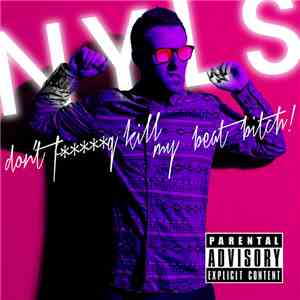 Nyls - Don't Fucking Kill My Beat Bitch! download flac