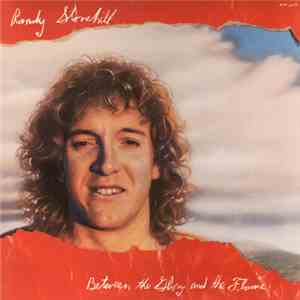 Randy Stonehill - Between The Glory And The Flame download flac