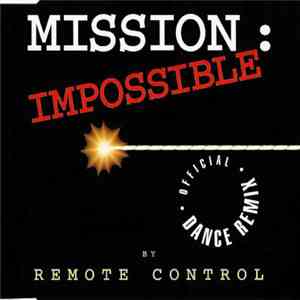 Remote Control  - Mission: Impossible (Official Dance Remix) download flac