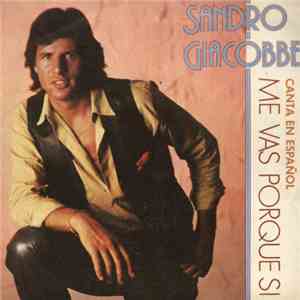 Sandro Giacobbe - Canta En Español Me Vas Porque Si download flac