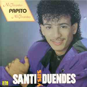 Santi Y Sus Duendes - No Inventes Papito No Inventes download flac