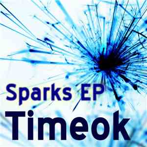 Timeok - Sparks EP download flac