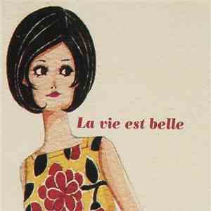 Various - La Vie Est Belle download flac