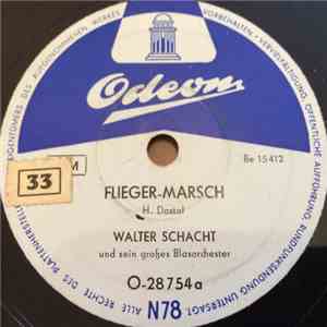 Walter Schacht, Walter Schacht Und Sein Grosses Blasorchester - Flieger-Marsch / Badenweiler Marsch download flac