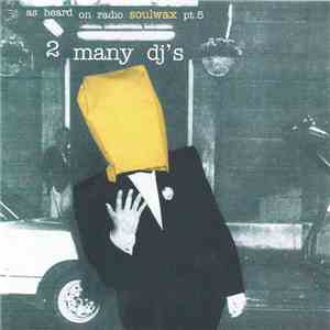 2 Many DJ's - As Heard On Radio Soulwax Pt. 5 download flac