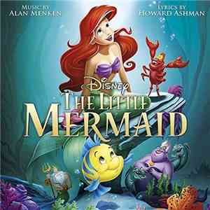 Alan Menken, Howard Ashman - The Little Mermaid (Original Motion Picture Soundtrack) download flac