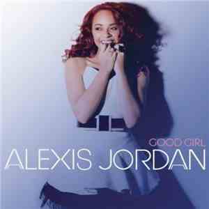 Alexis Jordan - Good Girl download flac