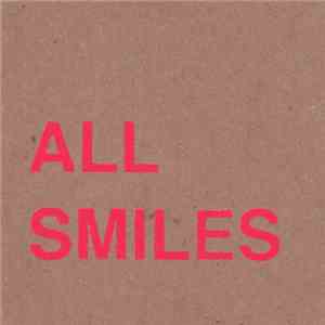 All Smiles - Oh For The Getting And Not Letting Go download flac