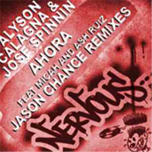 Alyson Calagna & Jose Spinnin Feat. Micah & Ash Ruiz - Ahora (Jason Chance Remixes) download flac