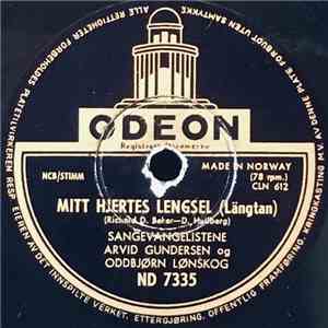 Arvid Gundersen Og Oddbjørn Lønskog - Mitt Hjertes Lengsel / Jeg Har En Bolig download flac