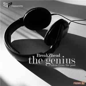BreakZhead - The Genius: Ideas From The Past FLAC album
