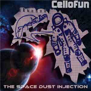 Cellofun - The Space Dust Injection download flac