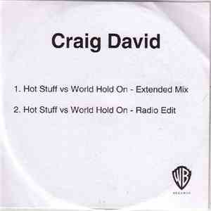 Craig David - Hot Stuff vs. World Hold On download flac