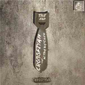 Crossfiyah Feat. MC Tha Watcher - The End download flac