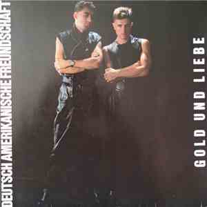 Deutsch Amerikanische Freundschaft - Gold Und Liebe download flac