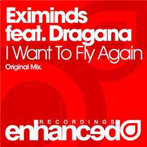 Eximinds Feat. Dragana  - I Want To Fly Again download flac